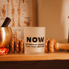 NOW Candle Jar – Mindfulness Quote Frosted Glas